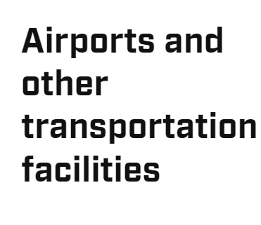 Airports and other transportation facilities