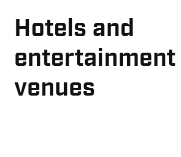 Hotels and entertainment