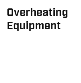 Overheating Equipment