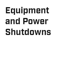 Equipment and Power Shutdowns