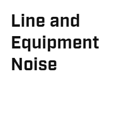Line and Equipment Noise
